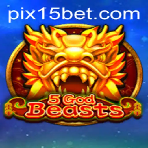 Conheça o Jogo 5GodBeasts: Como Jogar e Regras Principais com a Estratégia de 15 Bet