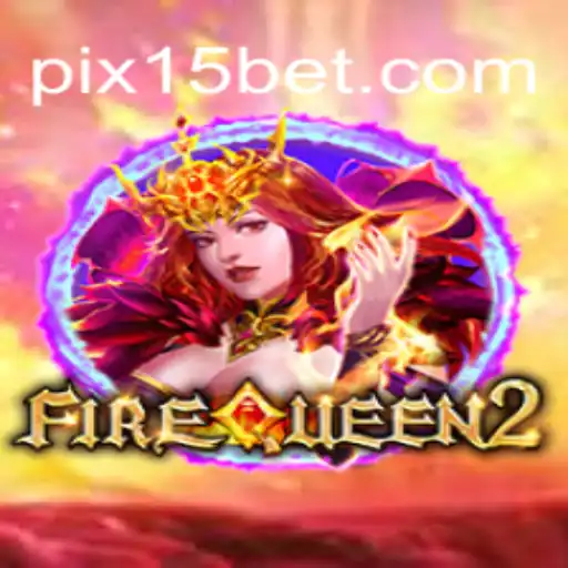Descubra o Universo Emocionante de FireQueen2: Um Mundo de Apostas e Aventuras