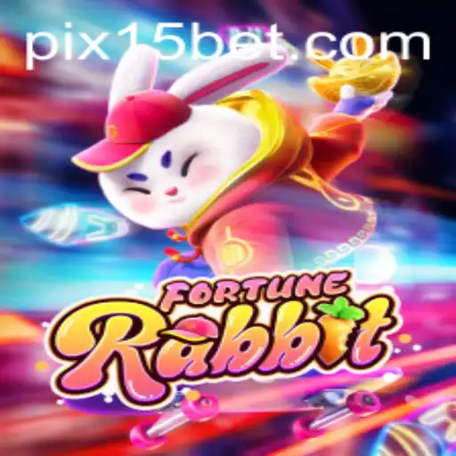 Descubra o Fascinante Mundo de 'FortuneRabbit' e a Estratégia '15 Bet'