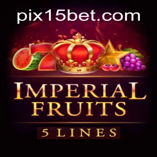 Descubra Tudo Sobre o Jogo ImperialFruits5 e a Emocionante Palavra-Chave 15 Bet