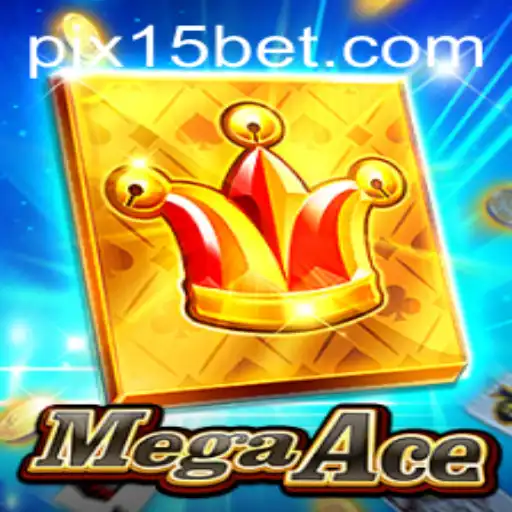 Descubra MegaAce: O Novo Fenômeno dos Jogos Online com 15 Bet