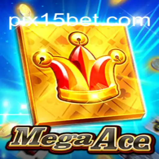 Descubra MegaAce: O Novo Fenômeno dos Jogos Online com 15 Bet